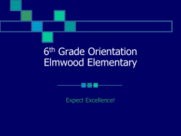 6th Grade Orientation Elmwood Elementary