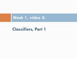 Week 1, video 3: Classifiers, Part 1
