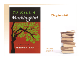 To Kill a Mockingbird Chapters 4-8