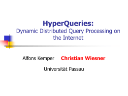 HyperQueries: Dynamic Distributed Query Processing on the
