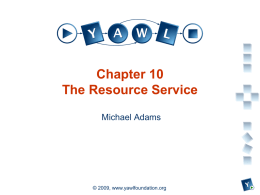 The Resource Service - YAWL: Yet Another Workflow Language