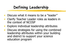 Leaders Shape Cultures “The role of school leaders in the