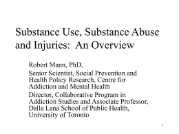 Substance Use, Substance Abuse and Injuries: An Overview