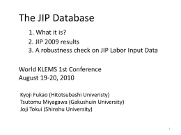 The JIP Database 1. What it is? 2. JIP 2009 results 3