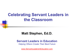 SERVANT LEADERSHIP: AN EXAMINATION OF PUBLIC SCHOOL