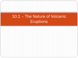 10.1 – The Nature of Volcanic Eruptions