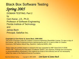 Black Box Software Testing Presented at Satisfice, Inc
