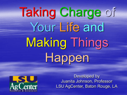 Taking Charge of Your Life and Making Things Happen