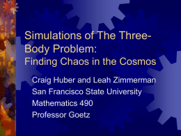 The Three-Body Problem: Finding Chaos in the Cosmos