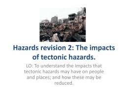 Hazards revision 2: The impacts of tectonic hazards.
