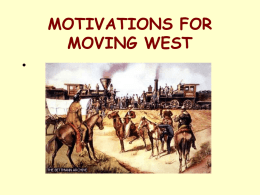 MOTIVATIONS FOR MOVING WEST