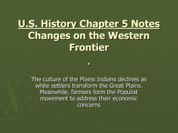 U.S. History Chapter 13 Notes Changes on the Western