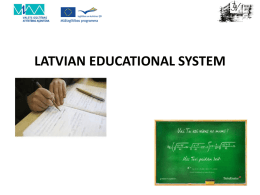 LATVIAN EDUCATIONAL SYSTEM