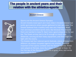 Sports and the Ancient Greece Olympics Ancient Greeks