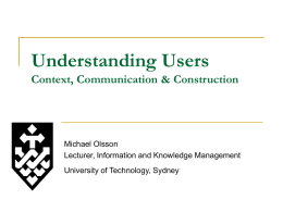 Understanding Users Context, Communication & Construction