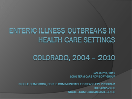 Enteric Illness Outbreaks in Health Care SEttings
