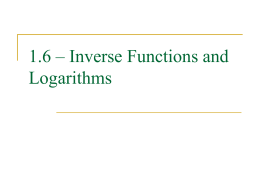 1.6 – Inverse Functions and Logarithms