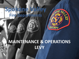 Spokane Valley Fire Departments Maintenance & Operations Levy