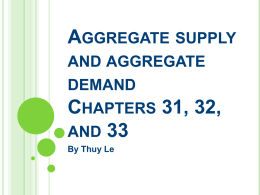 Aggregate supply and demand Chapters 31, 32, and 33