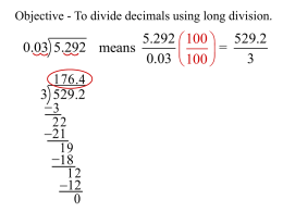 Objective - To divide decimals using long division.