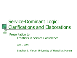 Service-Dominant Logic: Clarifications and Elaborations