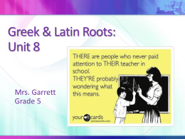 Greek & Latin Roots: Unit 8
