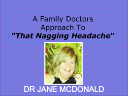 A Family Doctors Approach To 'That Nagging Headache'