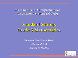 Setting Standards for the MCAS Grade 4 and 7 ELA Tests and