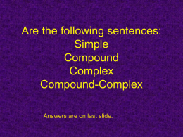 Are the following sentences: Simple Compound Complex