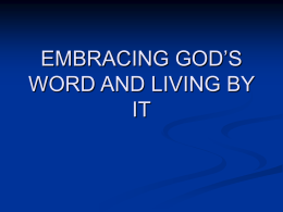EMBRACING GOD’S WORD AND LIVING BY IT