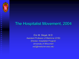Hospitalists in 2003 (How I Learned to Stop Worrying and