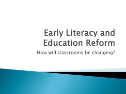 Early Literacy and Education Reform