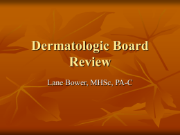 Dermatologic Board Review - Lock Haven University of