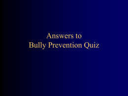 Answers to Bully Prevention Quiz