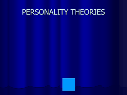 PERSONALITY THEORIES