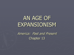 CHAPTER 12 AN AGE OF EXPANSIONISM