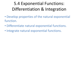 5.4 Exponential Functions: Differentiation & Integration
