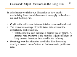 Chapter 8: Costs and Output Decisions in the Long Run