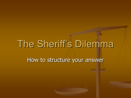 The Sheriff’s Dilemma