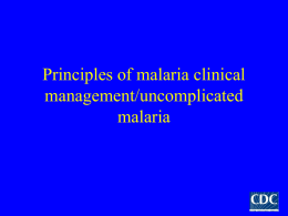 Principles of malaria clinical management/uncomplicated