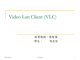 Video Lan Client (VLC)