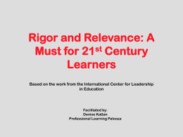 Rigor and Relevance: A Must for 21st Century Learners