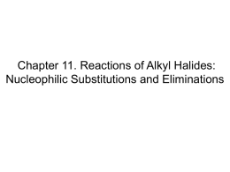 11. Reactions of Alkyl Halides: Nucleophilic Substitutions
