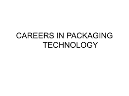 CAREERS IN PACKAGING TECHNOLOGY