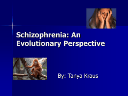 Schizophrenia: An Evolutionary Perspective
