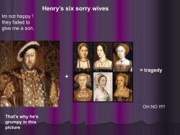 Henry the VIII wives - Hawthorn Tree School