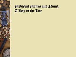 Monks: "A Day in the Life"