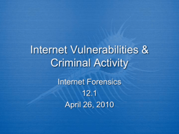 Internet Vulnerabilities & Criminal Activity