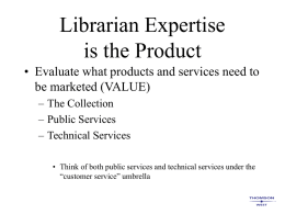 Librarian Expertise is the Product