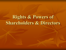 Rights & Powers of Shareholders & Directors